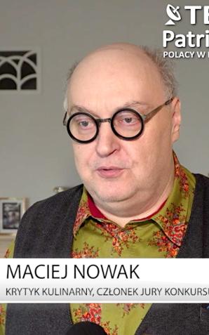 [VIDEO] Maciej Nowak: Nie mamy takich tradycji kulinarnych jak Francja, Włochy czy Hiszpania. Powinniśmy zgubić naszą próżność i przestać patrzeć w stronę Zachodu