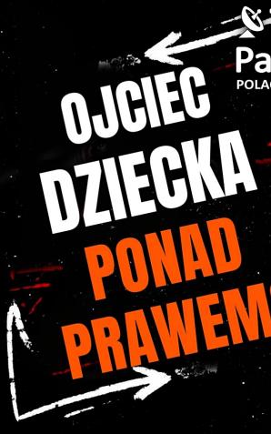 [VIDEO] Ojciec dziecka ponad prawem? Lekceważenie orzeczeń wymiaru sprawiedliwości