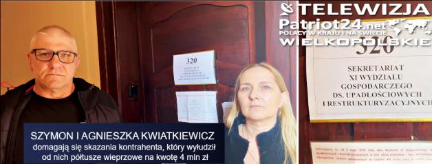 [VIDEO] PATRIOT24 INTERWENIUJE: 4 mln zł do zwrotu państwu Kwiatkiewicz! Sąd w Poznaniu odrzucił wniosek „biznesmena-dłużnika” o restrukturyzację!